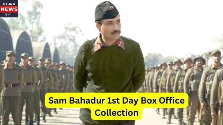Sam Bahadur 1st Day Box Office Collection