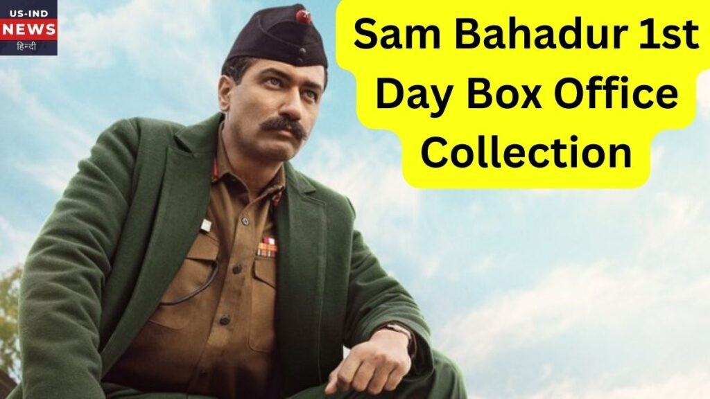 Sam Bahadur 1st Day Box Office Collection